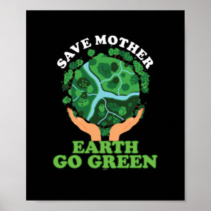 Spara Mor Earth Go Green Natature Poster