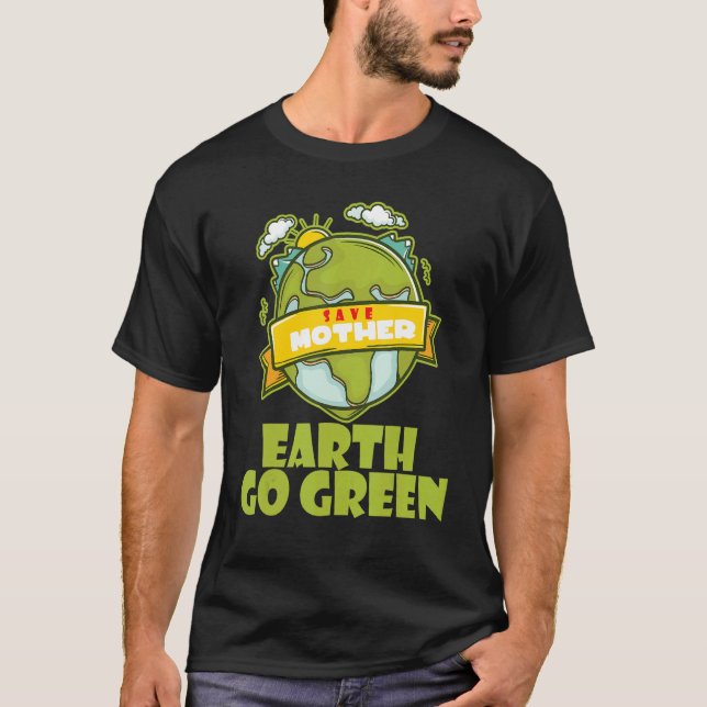 Spara Mor Earth Go Green T Shirt (Framsida)