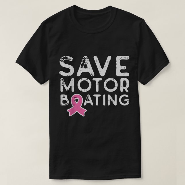 Spara Motor Boating Rosa Ribbon Funny Breast Cance T Shirt (Design framsida)