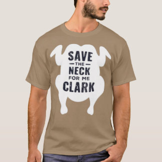 Spara Nacke för Me Clark T Shirt