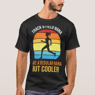Spåra och filma Nana som en vanlig Nana men Coole T Shirt