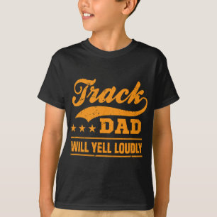 Spåra pappa kommer att skrika högt och fält spring t shirt