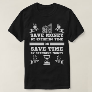 spara pengar genom att spendera tid motiverande gå t shirt