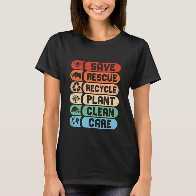 Spara Rädding Återvinna Earth Day T Shirt (Framsida)
