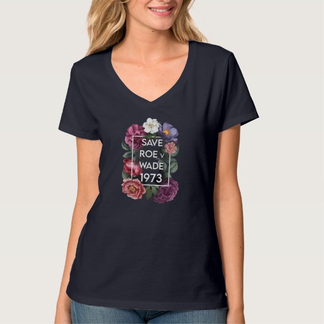 Spara Roe v Wade Blommigt Pro Choice Protest Femin T Shirt (Framsida)