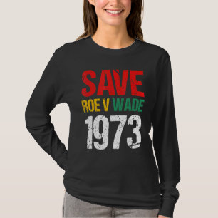 Spara Roe V Wade Pro Choice Kvinnor Höger Feminist T Shirt