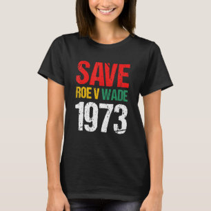 Spara Roe V Wade Pro Choice Kvinnor Höger Feminist T Shirt