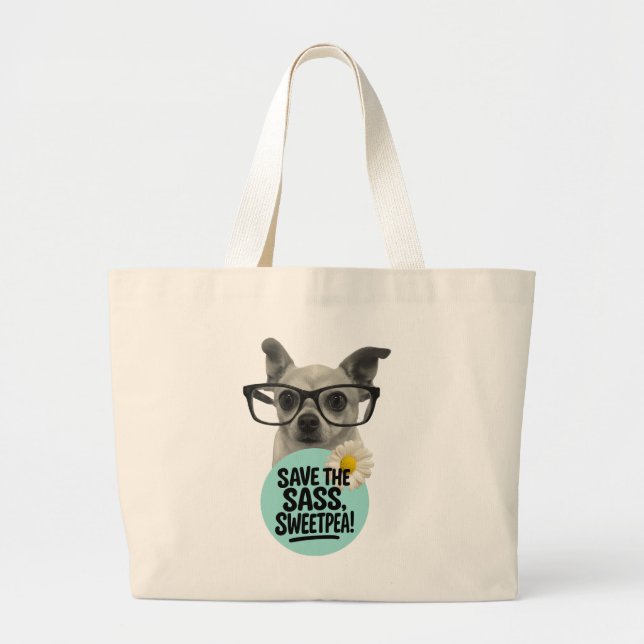 Spara Sass, Sweetpea! - Tote Bag Jumbo Tygkasse (Framsidan)