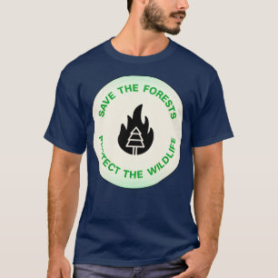 Spara Skogarna skyddar naturen T Shirt