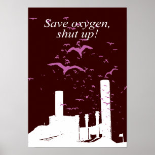 Spara syre, håll käften - poster