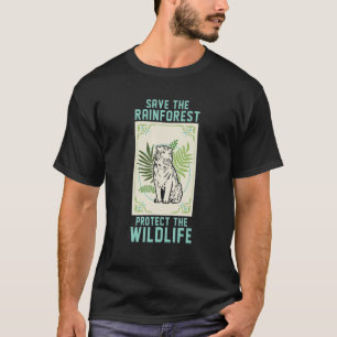 Spara The Rainforest Protection the Wildlife Tiger T Shirt