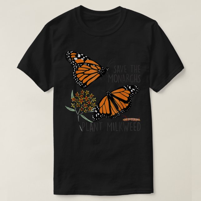 Spara Thes Monarchs Plant Somes Milkweed Butterfly T Shirt (Design framsida)