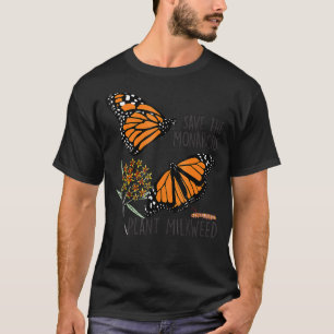 Spara Thes Monarchs Plant Somes Milkweed Butterfly T Shirt