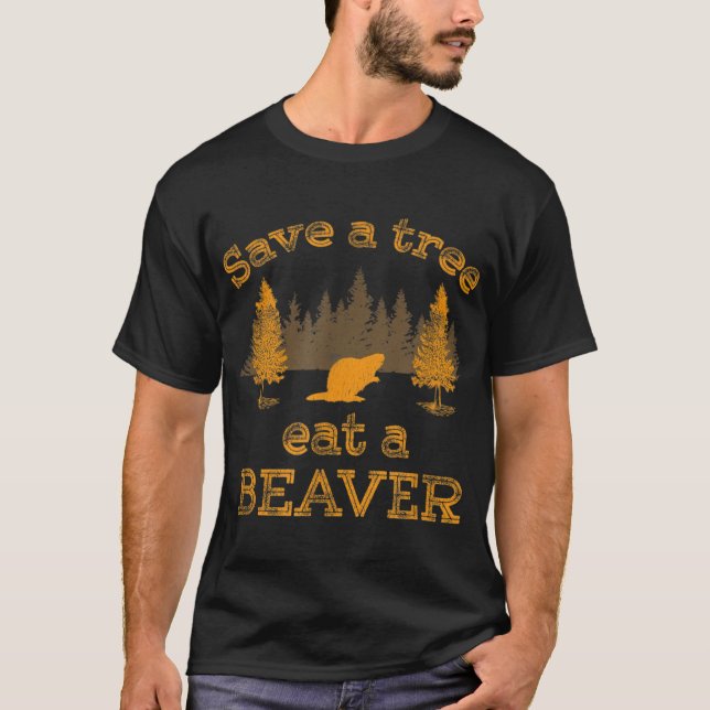 Spara Träd Eat en Beavers ädla jorddag T Shirt (Framsida)