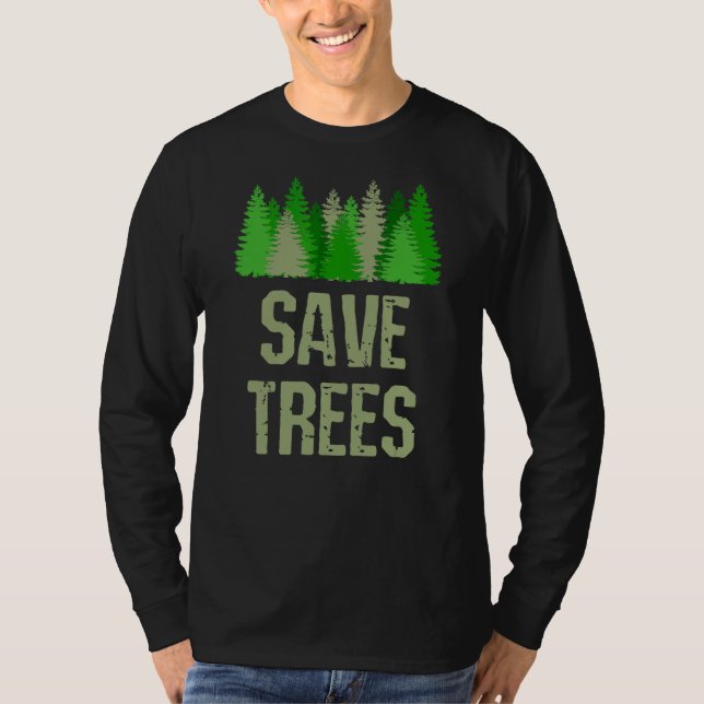 Spara Träd Miljöskydd T Shirt (Framsida)