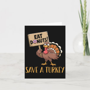 Spara Turkey Eat Donuts Funny Thanksgiving Tur Kort