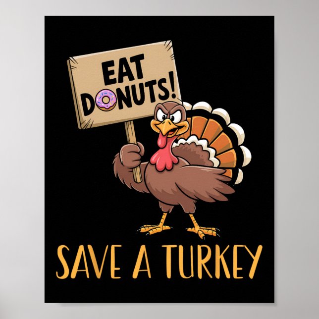Spara Turkey Eat Donuts Funny Thanksgiving Tur Poster (Framsidan)
