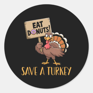 Spara Turkey Eat Donuts Funny Thanksgiving Tur Runt Klistermärke