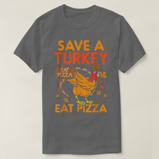 Spara Turkiet Eat Pizza Funny Thankful T Shirt (Design framsida)