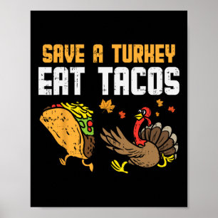Spara Turkiet Eat Tacos Mexikanska Roligten Thanks Poster