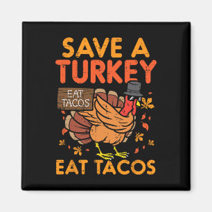 Spara Turkiet Eat Tacos Mexikanska Roligtens Thank Magnet