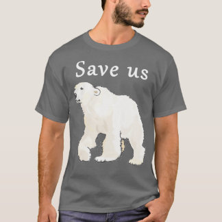 Spara US Polar Bear - Arktiska bevarandeskjortan T Shirt