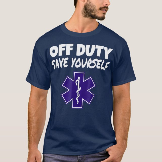 Spara utan tjänstgöring Yourself Funny EMT EMS Sju T Shirt (Framsida)