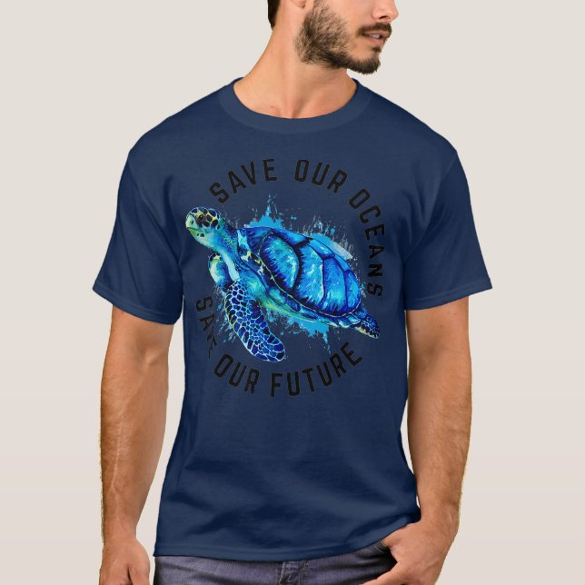 Spara Vår Oceans Sea Turtle Pro Environment Earth T Shirt (Framsida)