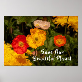 Spara vår vackra planets Söt Bright Flowers Poster