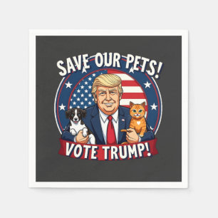 Spara våra sällskapsdjur: Trumpump Pets for Trump Pappersservett