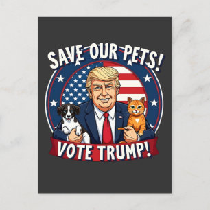 Spara våra sällskapsdjur: Trumpump Pets for Trump Vykort