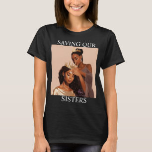 SPARA VÅRA SISTRAR T-Shirt