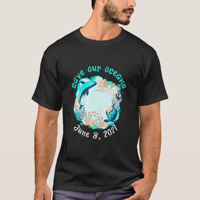 Spara Världshälsodagen för våra oceaner T Shirt (Framsida)