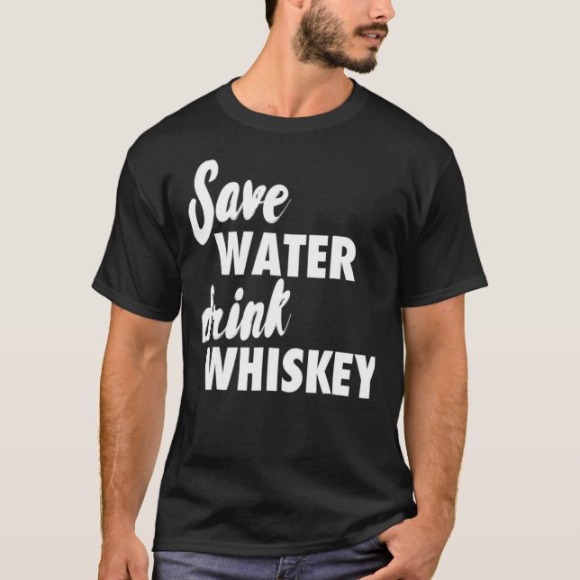 Spara Vatten Drick Whiskey T Shirt (Framsida)