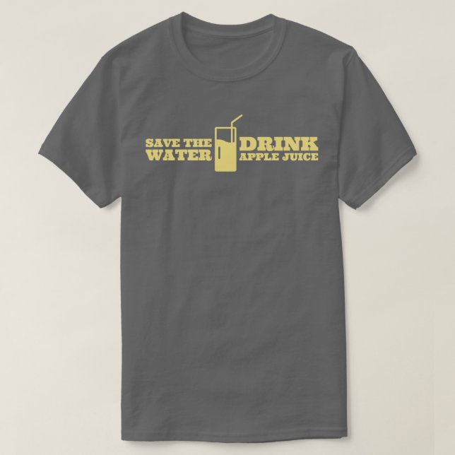 Spara Vatten Drink Apple Juice T Shirt (Design framsida)