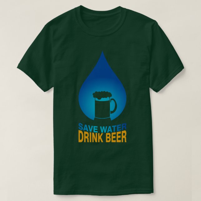 Spara Vatten Drink Beer 1 T Shirt (Design framsida)