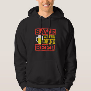 Spara Vatten Drink Beer - Alkohol Drinking Sprit D Hoodie