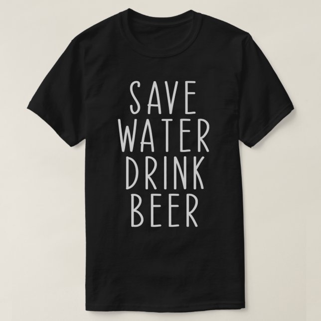 Spara Vatten Drink Beer Funny Drinking Alcohol Pre T Shirt (Design framsida)
