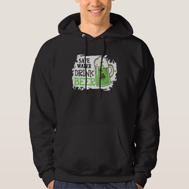 Spara Vatten Drink Beer Funny St Patrick Day Drink Hoodie (Framsida)