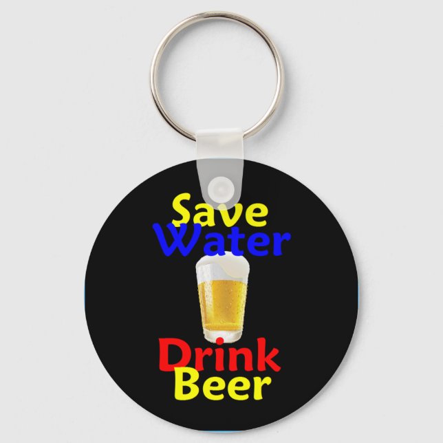 Spara Vatten Drink Beer Keychain Nyckelring (Framsida)