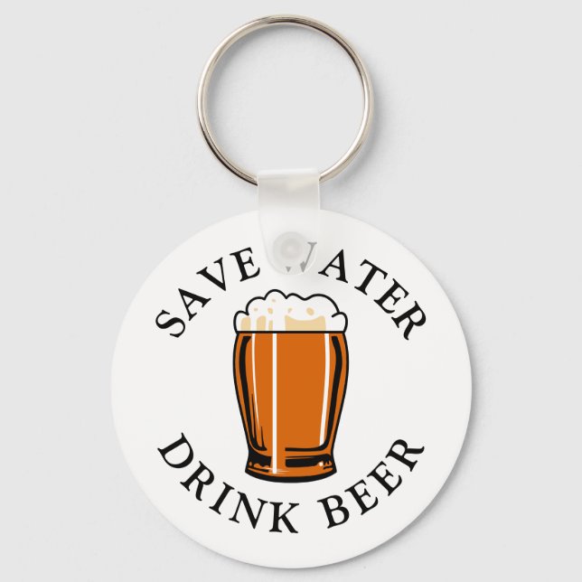 Spara Vatten Drink Beer Nyckelring (Framsida)
