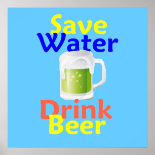 Spara Vatten Drink Beer POSTER Skriv ut