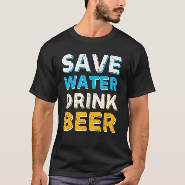 Spara Vatten Drink Beer Say Cute Cute T Shirt (Framsida)