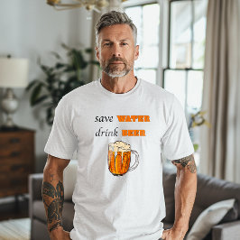 Spara Vatten Drink Beer T-Shirt