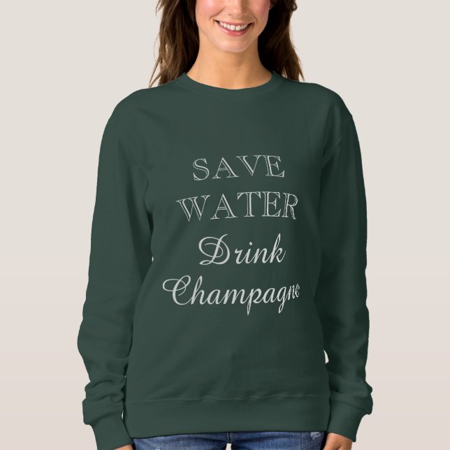 Spara Vatten Drink Champagne, söt grönt kvinnor T Shirt (Framsida)