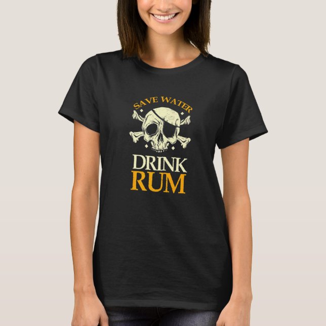 Spara Vatten Drink Rum Skeleton Pirat T Shirt (Framsida)