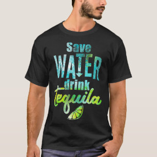 Spara vatten drink tequila t shirt