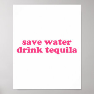 Spara Vatten Drink Tequila Y2k Aesthetic Funny Cin Poster