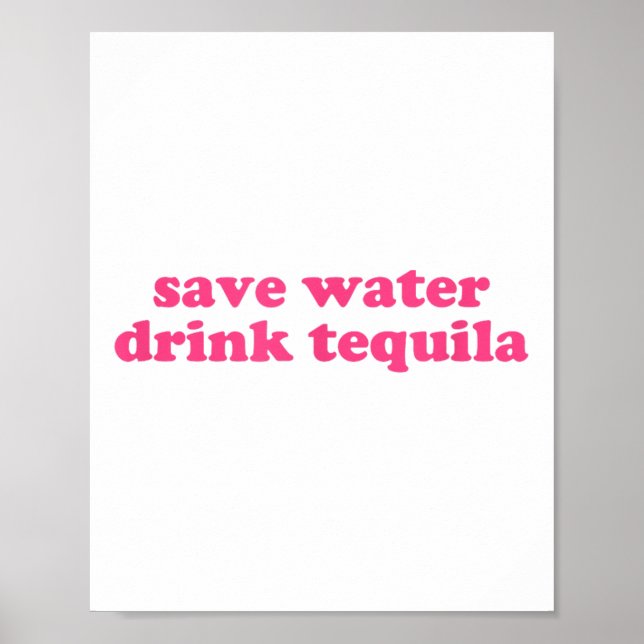 Spara Vatten Drink Tequila Y2k Aesthetic Funny Cin Poster (Framsidan)