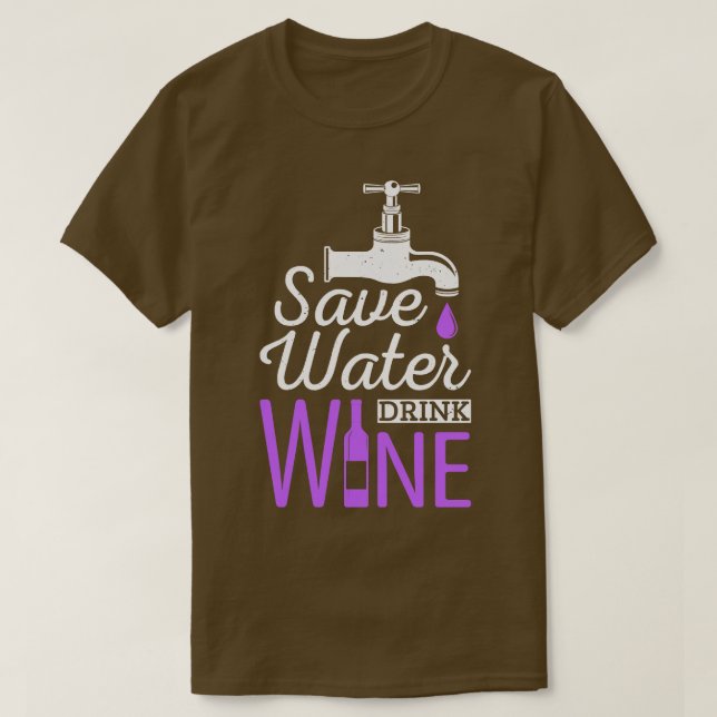 Spara Vatten Drink Vin Funny Drinking Quote T Shirt (Design framsida)